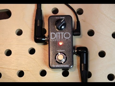 TC Electronic DITTO Looper Pedal : Demo & Review : 3P3D2013-DAY 24 ~ 30 Pedals 30 Days
