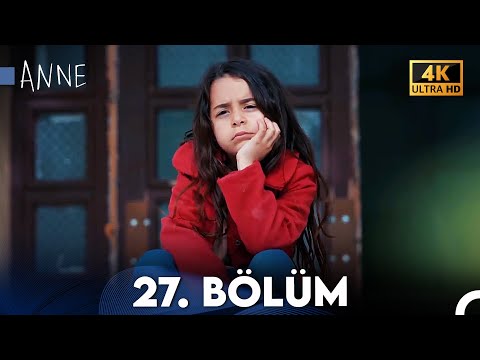Anne 27. Bölüm (4K Ultra HD)