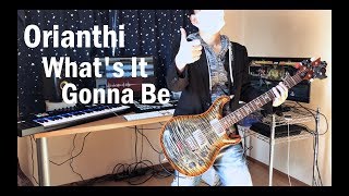 Orianthi - What&#39;s It Gonna Be[GUITAR COVER] [INSTRUMENTAL COVER] with SOLO by Yuuki-T