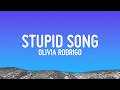Olivia Rodrigo - stupid song (Lyrics)
