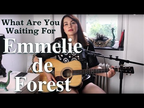 What Are You Waiting For - Emmelie De Forest