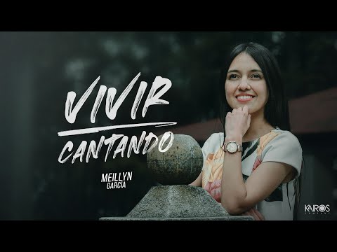 Meillyn García -  Vivir Cantando (Videoclip Oficial)
