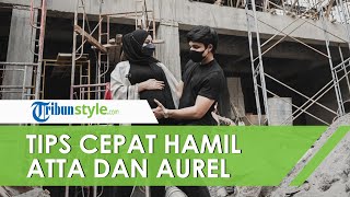 Atta Halilintar Bagikan Tips agar Istri Cepat Hamil, Suami Aurel Hermansyah: Caranya Lebih 'Dipres'