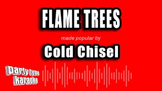 Cold Chisel - Flame Trees (Karaoke Version)