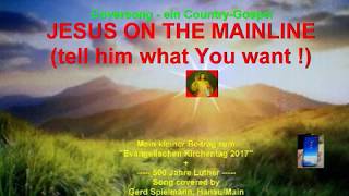 JESUS ON THE MAINLINE - Cover = Country-Gospel