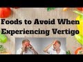 Vertigo Exercises - Foods to Avoid When Experiencing Vertigo