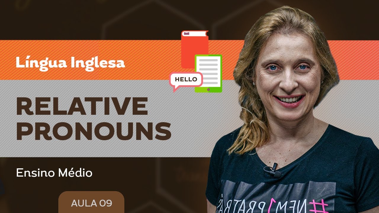 Relative pronouns - Língua Inglesa - Ensino Médio