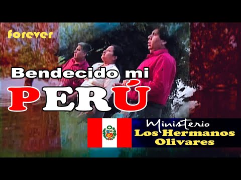 Ministerio LOS HERMANOS OLIVARES / Bendecido mi Perú / VIDEO OFICIAL VOL.2 / 2009