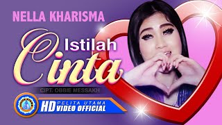 Download lagu Nella Kharisma - ISTILAH CINTA mp3 Download lagu Nella Kharisma - ISTILAH CINTA mp3