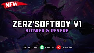 Download lagu DJ Zerz'Softboy V1 ( Slowed & Reverb ) 🎧 mp3