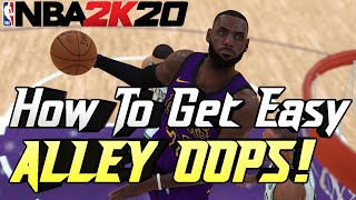 NBA 2K20 Tutorial - How to Get Easy Alley Oops!  (Lakers Money Play)