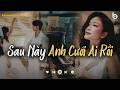 Sau Này Anh Cưới Ai Rồi - Kiều Chi Cover ♫ Em Có Linh Cảm Sau Này Anh Sẽ Yêu Người...📻Lofi Buồn Suy