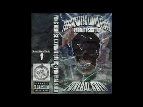 XVNNIE CLVUS X YUNG HEAR$E - FUNERAL SHED (PROD. $!KFUK)