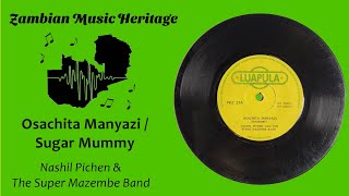 Download lagu Nashil Pichen Kazembe & the Super Mazembe Band - Osachita Manyazi / Sugar Mummy - Zambian Single mp3 Download lagu Nashil Pichen Kazembe & the Super Mazembe Band - Osachita Manyazi / Sugar Mummy - Zambian Single mp3