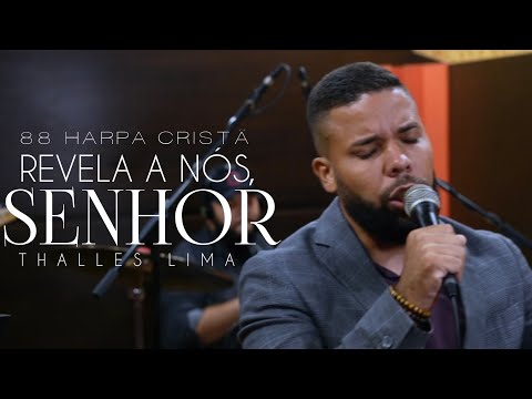 Thalles Lima - Harpa Cristã 88 Revela a Nós, Senhor
