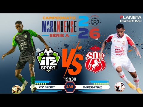AO VIVO ITZ SPORT X IMPERATRIZ | CAMPEONATO MARANHENSE 3ª RODADA - 17/01/2026