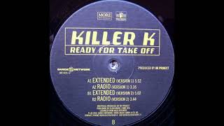 Killer K - Ready For Take Off (Extended Version 2)