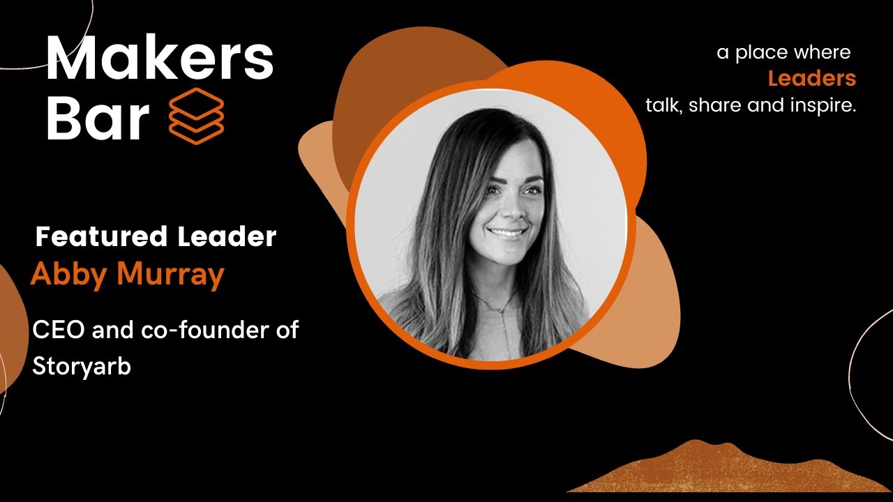 Makers Bar Interview with Abby Murray, CEO and co-founder of ...