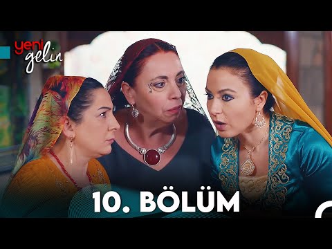 Yeni Gelin 10. Bölüm