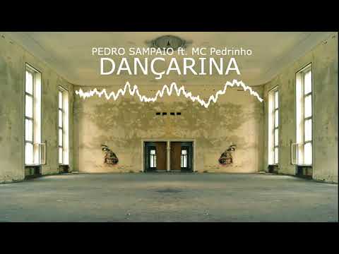 DANÇARINA - PEDRO SAMPAIO ft. MC Pedrinho | NA PEGADA DO XAND AVIÃO