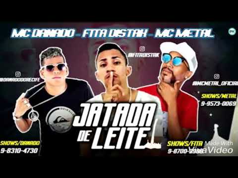 MC METAL E MC DANADO E MC FITA DISTAK - JATADA DE LEITE - PLAYBACK OFICIAL