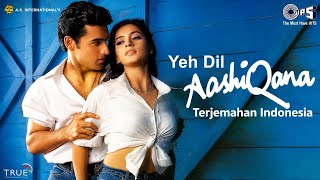 Download lagu Yeh Dil Aashiqana - Terjemahan Indonesia | Yeh Dil Aashiqana | Karant Nath & Jividha Sharma mp3