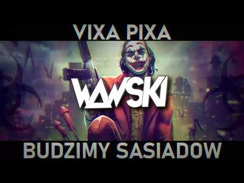 VIXA PIXA - BUDZIMY SĄSIADÓW vol. 1
