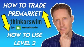 TD Thinkorswim Tutorial 2023 (Trade Pre-Market & After Hour & How To Use Level 2)