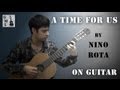 A TIME FOR US guitar cover - by Nino Rota (from ...