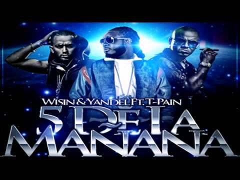 Wisin & Yandel Ft. T-Pain - 5 De La Mañana (Original + Completa) 5 O'Clock Spanish Remix