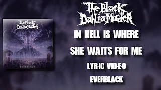 【Melodic Death Metal】 The Black Dahlia Murder - In Hell Is Where She Waits For Me (HD Lyric Video)
