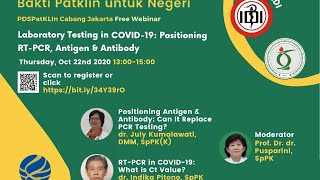 Laboratory Testing in Covid-19 : Positioning RT-PCR, Antigen and Antibody