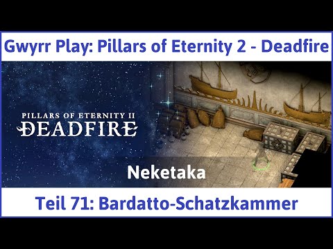 Pillars of Eternity 2 deutsch Deadfire Teil 71 - Bardatto-Schatzkammer Let's Play