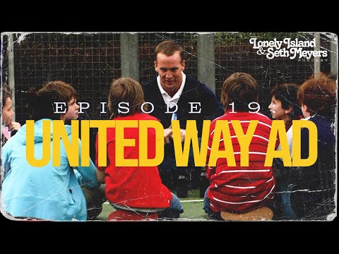 United Way Ad | The Lonely Island and Seth Meyers Podcast Episode 19