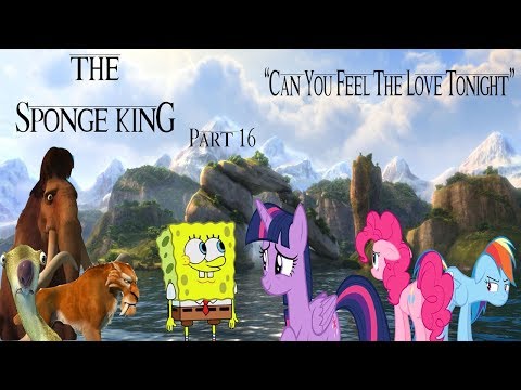 "The Sponge King" Part 16 - "Can You Feel The Love Tonight"