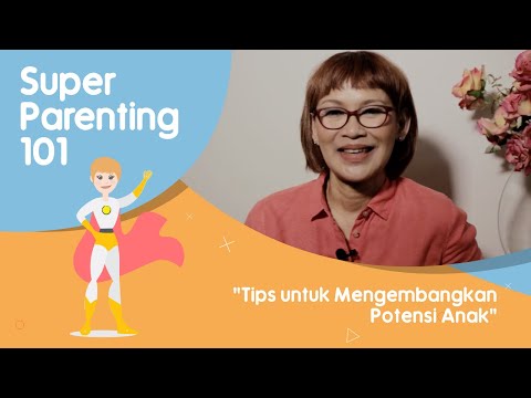 , title : 'Tips untuk Mengembangkan Potensi Anak - Super Parenting 101 bersama Psikolog Ratih Ibrahim'