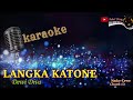 LANGKA KATONE KARAOKE DEWI DIVA Terbaru 2025