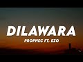 Dilawara The PropheC Ft Ezo Lyrics Lyrics Cloud