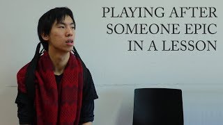 Playing After Someone Epic In A Lesson