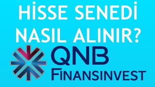 QNB Finansinvest Hisse Senedi Nasıl Alınır?