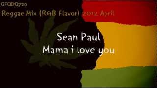 Reggae Mix (R&B Flavor) 2012-April