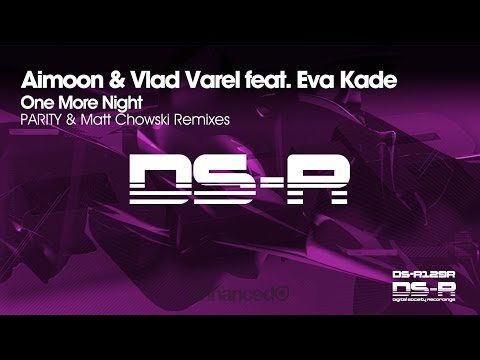 Aimoon & Vlad Varel feat. Eva Kade - One More Night (PARITY Remix) [OUT NOW]