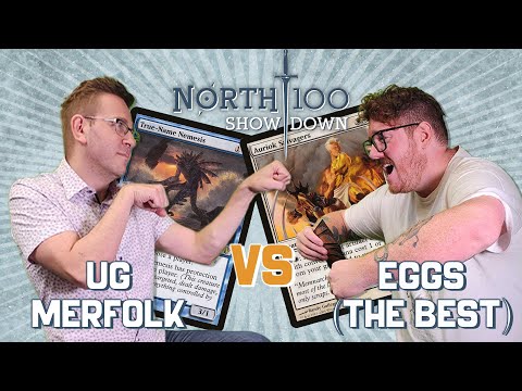 Eggs vs Merfolk || North 100 Showdown