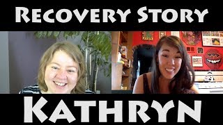 [#122] Recovery Story: Kathryn | Interviews | Life with Lydia