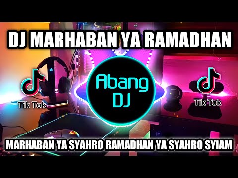 DJ MARHABAN YA RAMADHAN REMIX VIRAL TIKTOK TERBARU 2022 MARHABAN YA SYAHRO RAMADHAN YA SYAHRO SYIAM