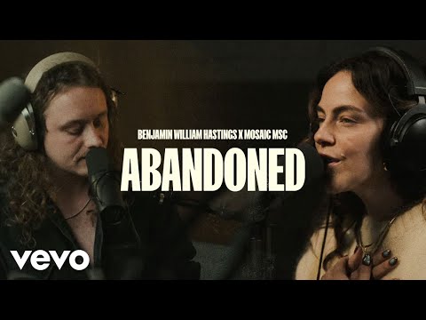 Benjamin William Hastings, Mosaic MSC - Abandoned (Official Video)