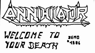 Annihilator - Burns Like A Buzzsaw Blade (Welcome To Your Death Demo)