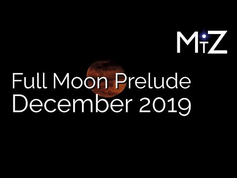 Full Moon Prelude Tuesday December 10th 2019 - True Sidereal Astrology