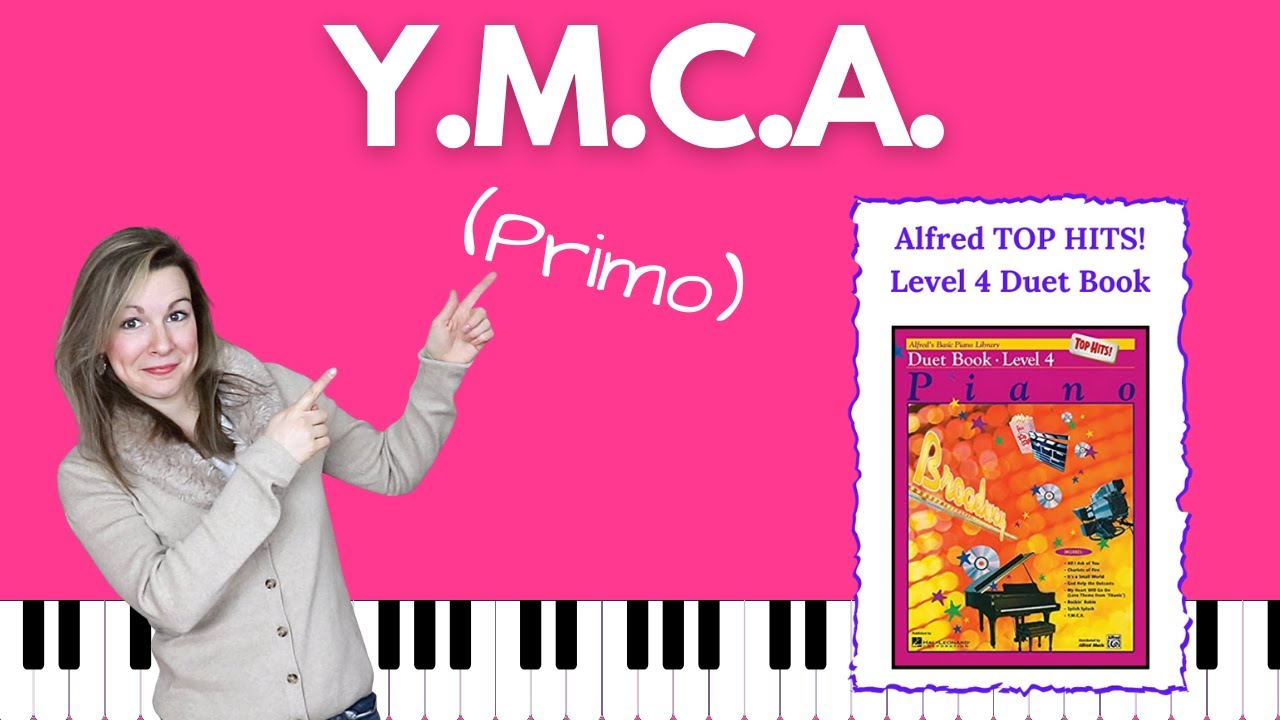 Y.M.C.A - 🎶 Primo 🎵 [PLAY-ALONG] (Alfred Piano Top Hits Duets Level 4)