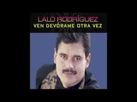 Come Devour Me Again - Lalo Rodriguez